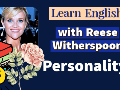 Personality traits English video lesson with Reese&nbsp;Witherspoon